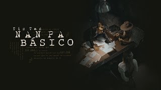 Tic Tac - Nanpa Básico (Video Oficial)