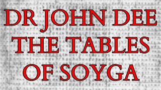 John Dee - The Book of Soyga - Occultism and Cryptography - Tables of Soyga & The Liber Loagaeth