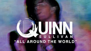 Quinn Sullivan - "All Around The World" (Official Music Video)