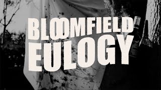 Bloomfield - Eulogy (Official Lyric Video)
