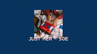 SOE - JUST HER【Official Audio】