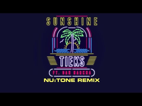 TIEKS - Sunshine (feat. Dan Harkna) [Nu:Tone Remix] - UCw49uOTAJjGUdoAeUcp7tOg