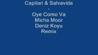 Capilari & Salvavida - Oye Como Va Micha Moor Deniz Koyu