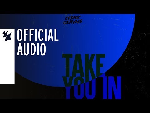 Cedric Gervais - Take You In - UCGZXYc32ri4D0gSLPf2pZXQ