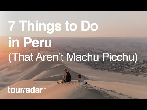 7 Things To Do in Peru (That Aren't Machu Picchu) - UCvuWV6t8ImLFRX6cYLAwKTA