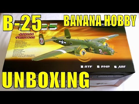 Banana Hobby / LX Models B-25 79" Unboxing Video By: RCINFORMER - UCdnuf9CA6I-2wAcC90xODrQ