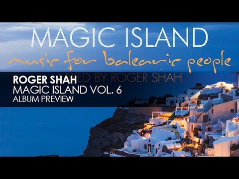 Roger Shah - Magic Island, Vol. 6 (Preview) - UCvYuEpgW5JEUuAy4sNzdDFQ