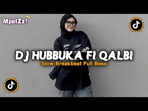 DJ HUBBUKA FI QALBI ARABIC FULL SONG VIRAL TIKTOK 2026 BREAKBEAT FULL BASS X CAMPURAN LAGU BARAT