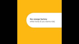 Orange Factory - White Horse (Dub) (2003)