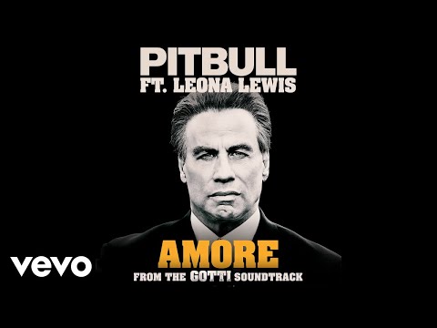 Pitbull, Leona Lewis - Amore (From the "Gotti" Soundtrack) - UCVWA4btXTFru9qM06FceSag