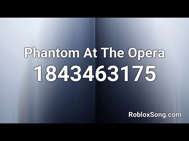 The Phantom of the Opera: ID Music for Roblox