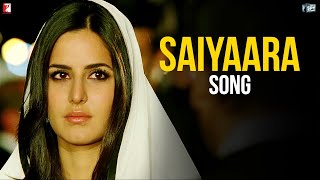 Saiyaara - Full Song - Ek Tha Tiger