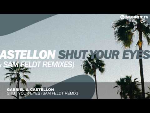 Gabriel & Castellon - Shut Your Eyes (Sam Feldt Remix) - UC0zKneMvRlkTCmgD6c_Yhtw