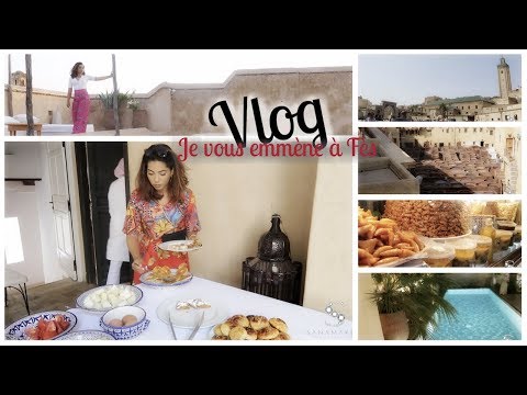 #VLOG || Je vous emmène à Fès - UCS1VKu4MIN8aTkgKEmYTX7A