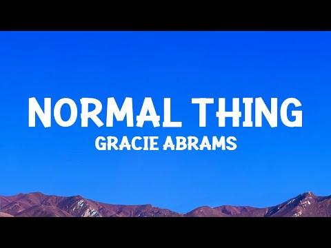 @GracieAbrams - Normal Thing (Lyrics)