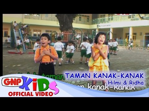 Taman Kanak-Kanak - Hilmi & Ridha | Lagu Anak Indonesia Populer Ibu Sud | GNP Music