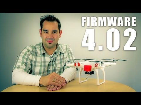 DJI Phantom #96 - Firmware Update 4.02 - UCfV5mhM2jKIUGaz1HQqwx7A