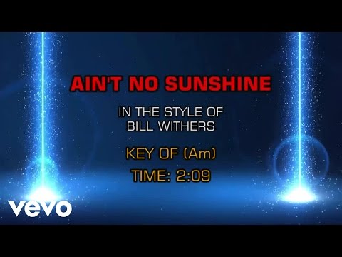 Bill Withers - Ain't No Sunshine (Karaoke) - UCQHthJbbEt6osR39NsST13g