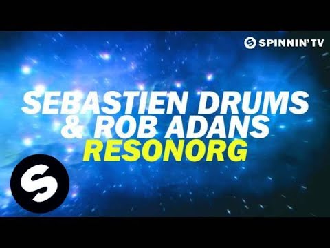 Sebastien Drums & Rob Adans - Resonorg (Available May 21) - UCpDJl2EmP7Oh90Vylx0dZtA