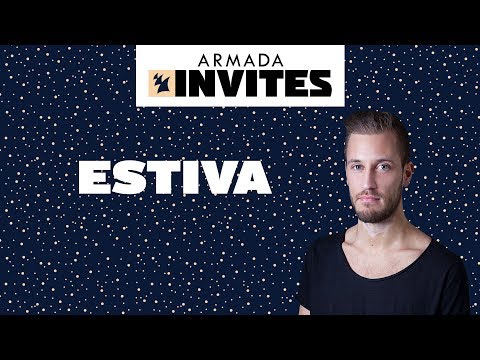 Armada Invites – Estiva - UCGZXYc32ri4D0gSLPf2pZXQ