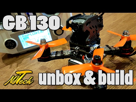 GB130 FPV Quadcopter Unbox and Build (part 1) - UCpHN-7J2TaPEEMlfqWg5Cmg