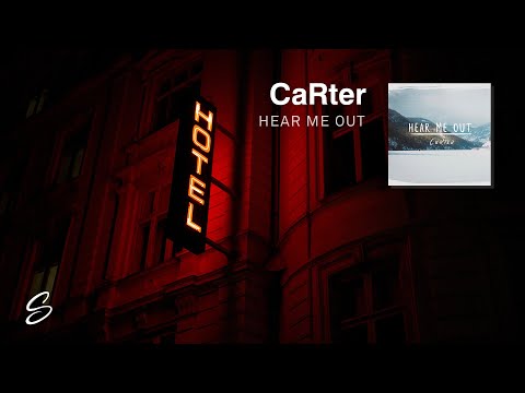 CaRter - Hear Me Out - UCqhNRDQE_fqBDBwsvmT8cTg