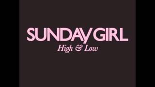 Sunday Girl - High & Low (Street Dance 2 (Oryginal Soundtrack))