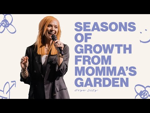 Seasons of Growth from Mommas Garden  Pastor Jackie Groves  Hope City