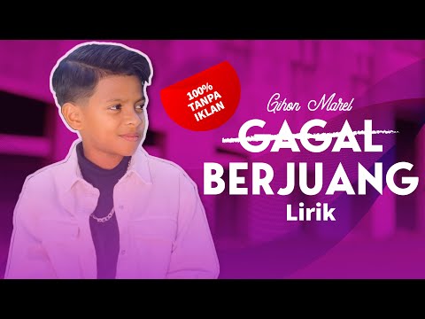 Gihon Marel - Gagal Berjuang (Lirik)