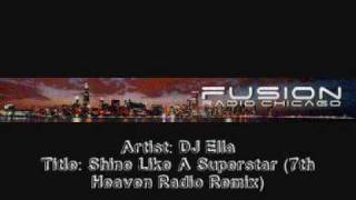 DJ Ella - Shine Like A Superstar (7th Heaven Radio Remix)