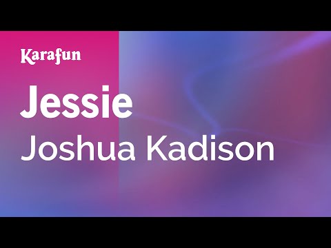 Karaoke Jessie - Joshua Kadison * - UCbqcG1rdt9LMwOJN4PyGTKg