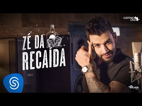 Gusttavo Lima - Zé da Recaída - #OEmbaixador