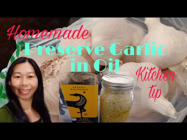 How to Preserve Garlic in Oil?