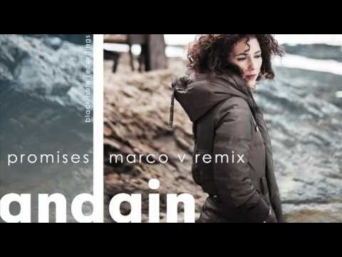 Andain - Promises (Marco V Remix) - UCvYuEpgW5JEUuAy4sNzdDFQ