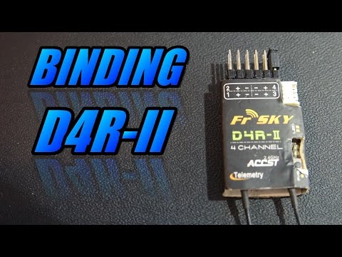 How To Bind FrSky D4R-II Receiver - UCObMtTKitupRxbYHLlwHE3w
