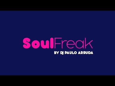 SoulFreak by DJ Paulo Arruda - UCXhs8Cw2wAN-4iJJ2urDjsg