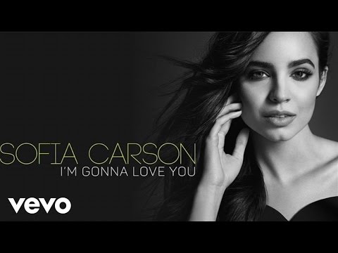 Sofia Carson - Like I'm Gonna Love You