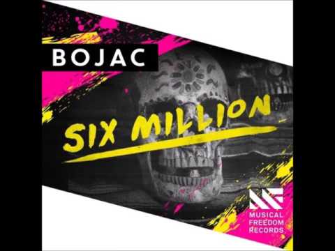 Bojac - Six Million (Extended Mix) - UC5N2mpcy9WegAezo83ljXQA