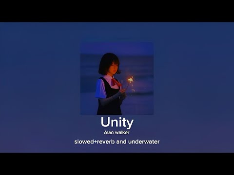 Alan Walker - Unity [Audioedìt] (Slowed And Reverb + Underwater) Lyrics