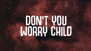 Alex Parker - Don't You Worry Child (Lyrics)