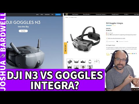 DJI Goggles N3 Vs DJI Goggles Integra? Which Should You Buy? - FPV Questions - UChpbytrxf-Aj9qe7Gp7sECg