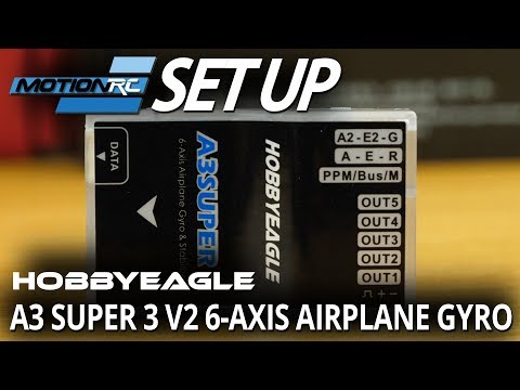 HobbyEagle A3Super3 Gyro - Set Up Video - Motion RC - UCubk5oFcnH0G47QJsj22fKw