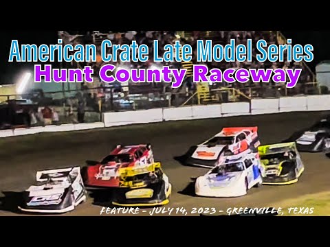 American Crate Late Model Series - Hunt County Raceway - July 14, 2023 - Greenville, Texas - dirt track racing video image