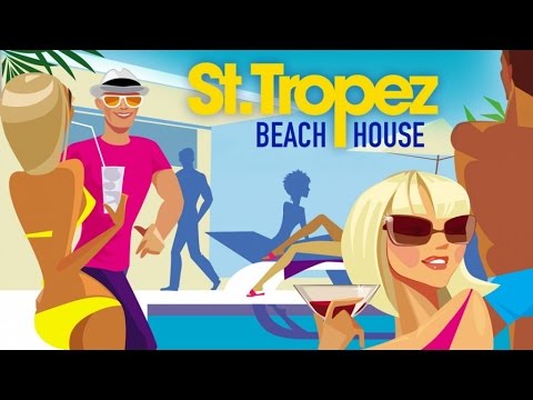 SAINT TROPEZ Beach House ‪|‬ Fashion Summer Grooves Collection ✭ Continuous Mix - UCEki-2mWv2_QFbfSGemiNmw