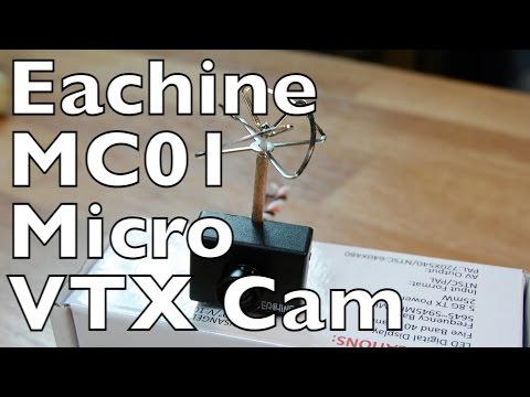 Eachine MC01 Micro VTX / Camera / Antenna - UCTa02ZJeR5PwNZK5Ls3EQGQ