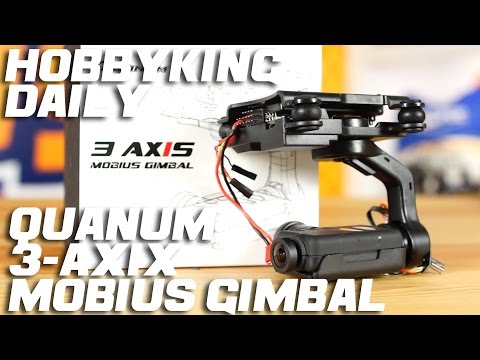 Quanum 3-Axis Mobius Gimbal - HobbyKing Daily - UCkNMDHVq-_6aJEh2uRBbRmw