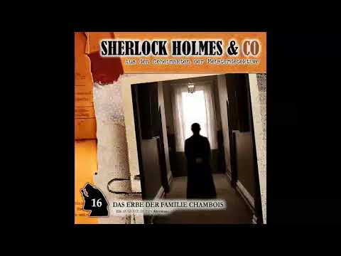 Sherlock Holmes & Co - Folge 16: Das Erbe der Familie Chambois (Komplettes Hörspiel)
