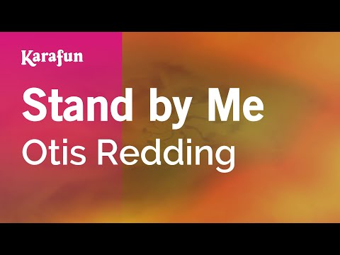 Karaoke Stand By Me - Otis Redding * - UCbqcG1rdt9LMwOJN4PyGTKg