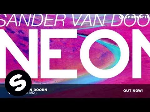 Sander van Doorn - Neon (Club Mix) - UCpDJl2EmP7Oh90Vylx0dZtA