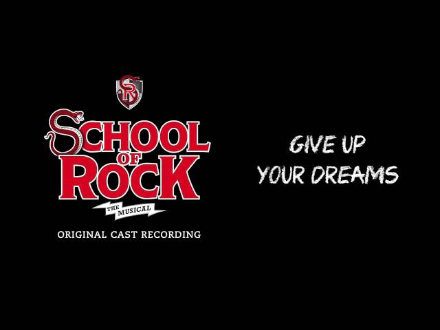 Give Up Your Dreams: School of Rock Sheet Music
